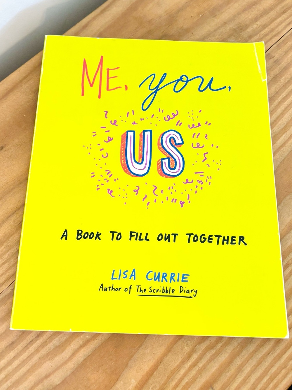 💥 Me, You, Us: A Book to Fill Out Together by Lisa Currie